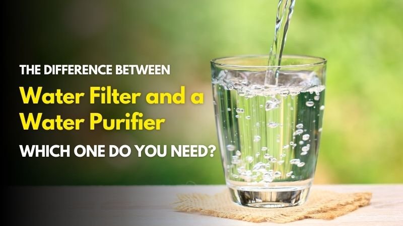 The Difference Between a Water Filter and a Water Purifier